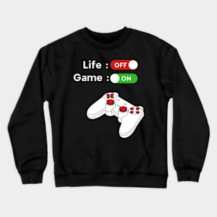 Game is my life Crewneck Sweatshirt